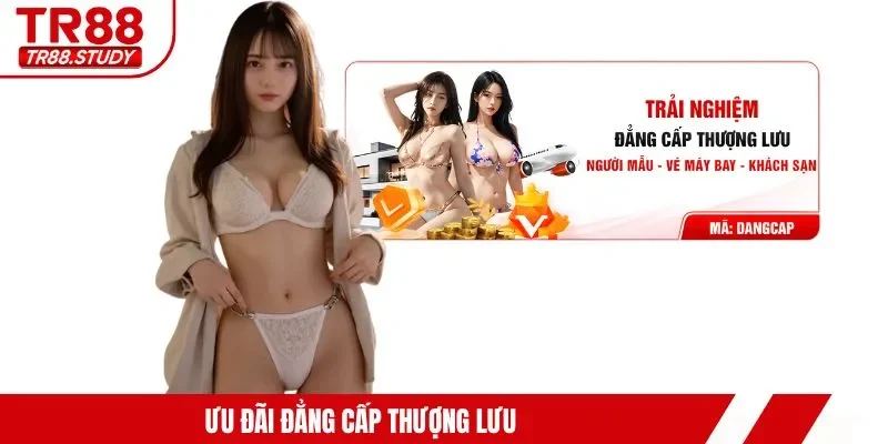 Ưu đãi đẳng cấp thượng lưu